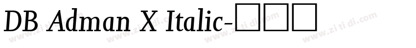 DB Adman X Italic字体转换 DB Adman X Italic字体转换